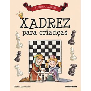 Livro: XADREZ PARA CRIANÇAS  Livraria Cultura - Livraria Cultura