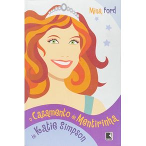 CASAMENTO DE MENTIRINHA DE KATIE SIMPSON, O