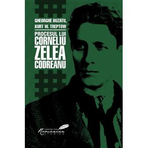 PROCESUL LUI CORNELIU ZELEA CODREANU