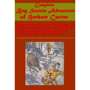 COMPLETE ADVENTURE OF CARTER HERBERT - BOY SCOUTS