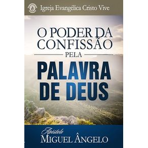 O PODER DA CONFISSÃO PELA PALAVRA DE DEUS