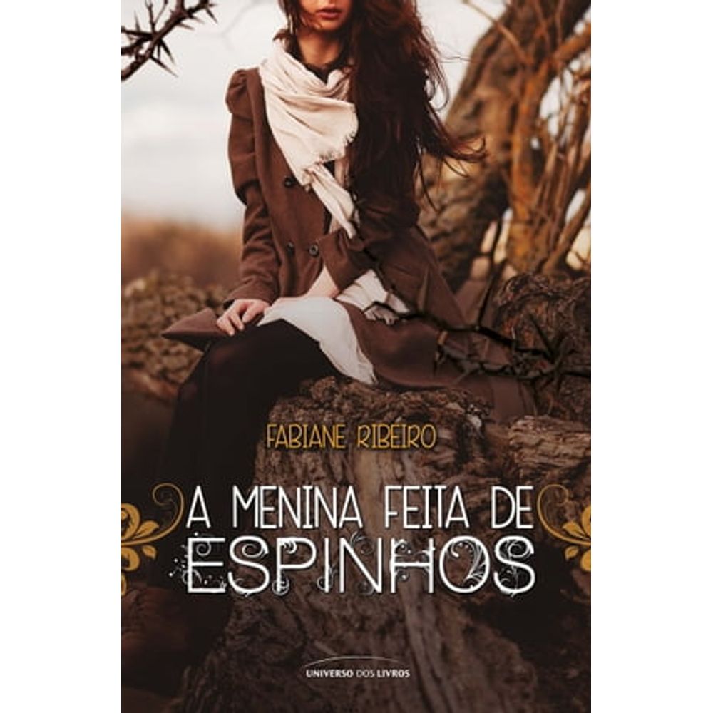 A menina feita de espinhos eBook de Fabiane Ribeiro - EPUB Livro