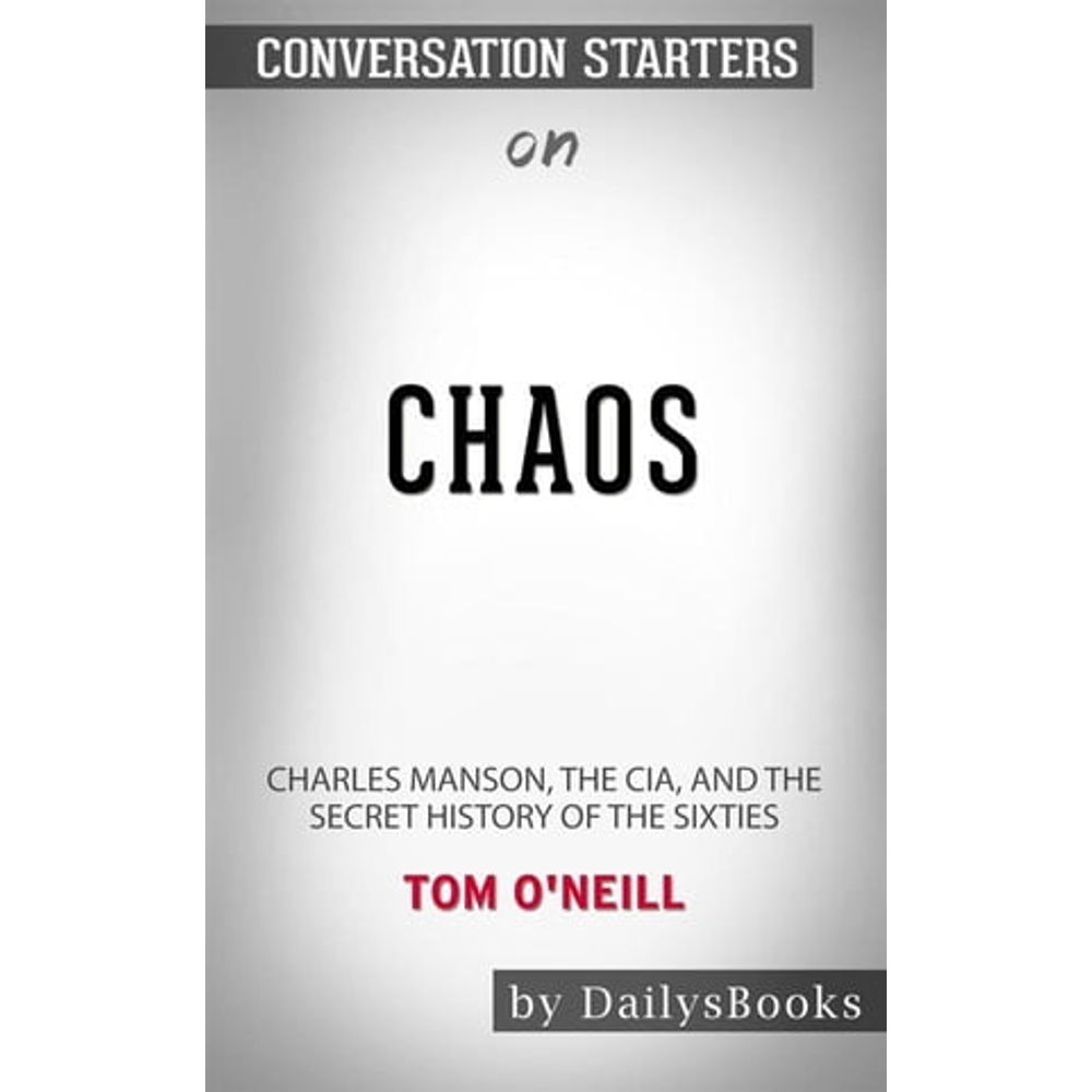 Chaos: Charles Manson, the CIA and the Secret History of the Sixties