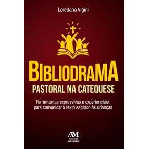 BIBLIODRAMA PASTORAL NA CATEQUESE