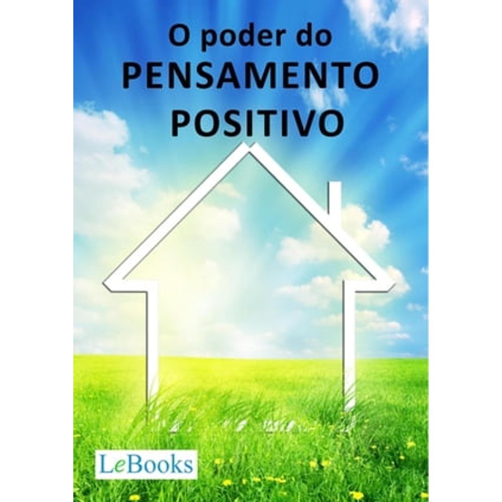 Qual é o verdadeiro poder do pensamento positivo