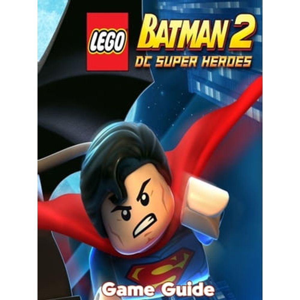 LEGO Batman 2: DC Super Heroes Walkthrough