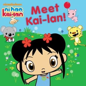 MEET KAI-LAN! (NI HAO, KAI-LAN)