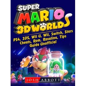 Super Mario 3D World, PS4, 3DS, Switch, Wii U, Stars, Cheats, Rom