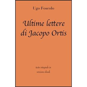 ULTIME LETTERE DI JACOPO ORTIS DI UGO FOSCOLO IN E