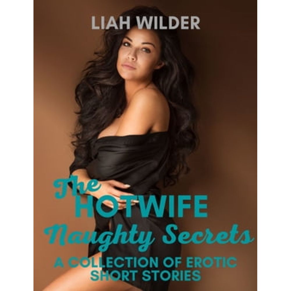 eBooks: THE HOTWIFE NAUGHTY SECRETS 1: A COLLECTION OF ERO | Livraria  Cultura - Livraria Cultura