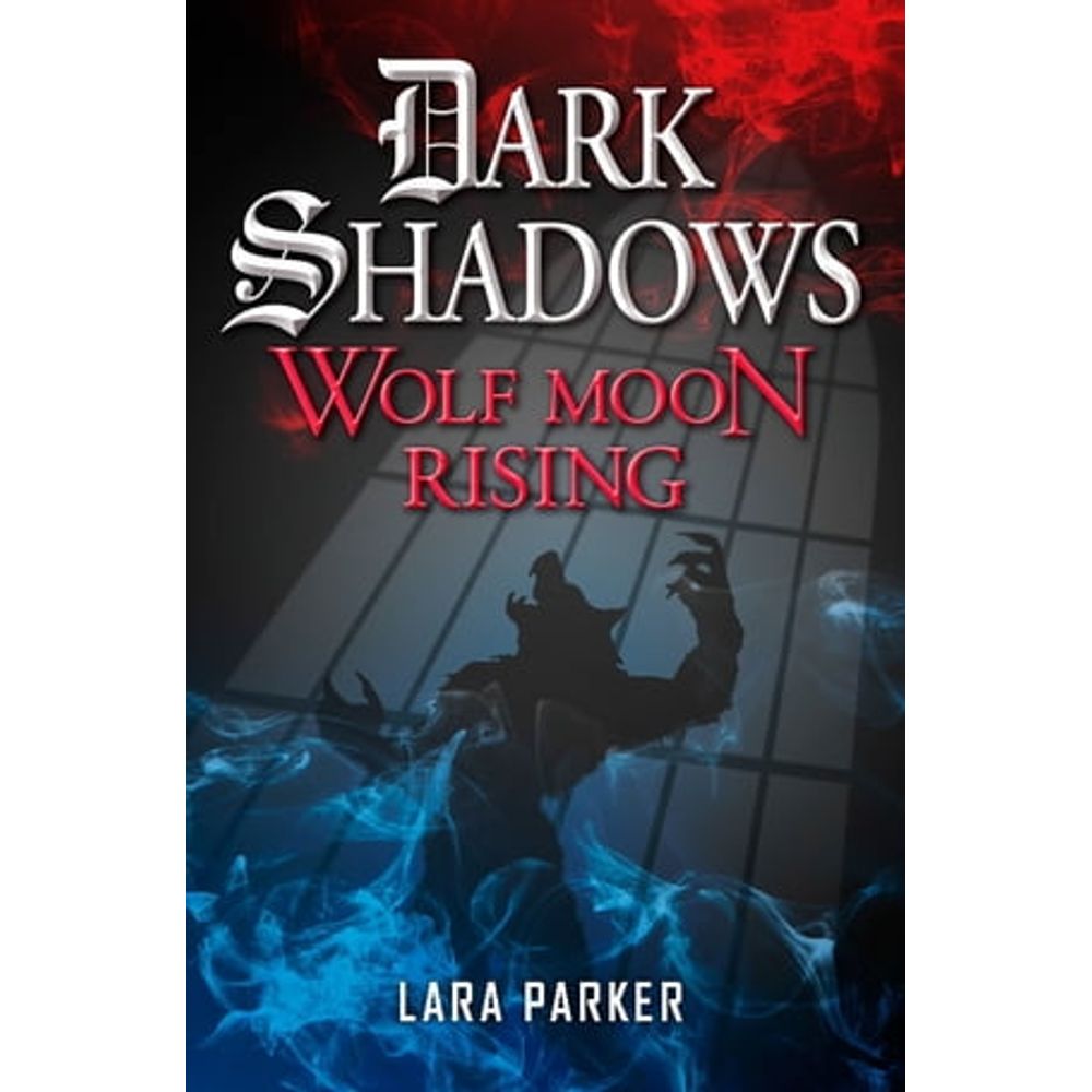 Dark Shadows: Wolf Moon Rising (Dark Shadows, 3)