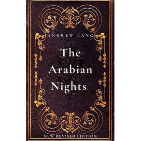 THE ARABIAN NIGHTS: ONE THOUSAND AND ONE NIGHTS