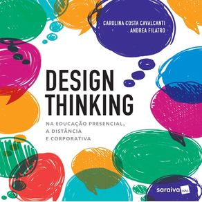 DESIGN THINKING NA EDUCAÇÃO PRESENCIAL, À DISTÂNCIA E CORPORATIVA