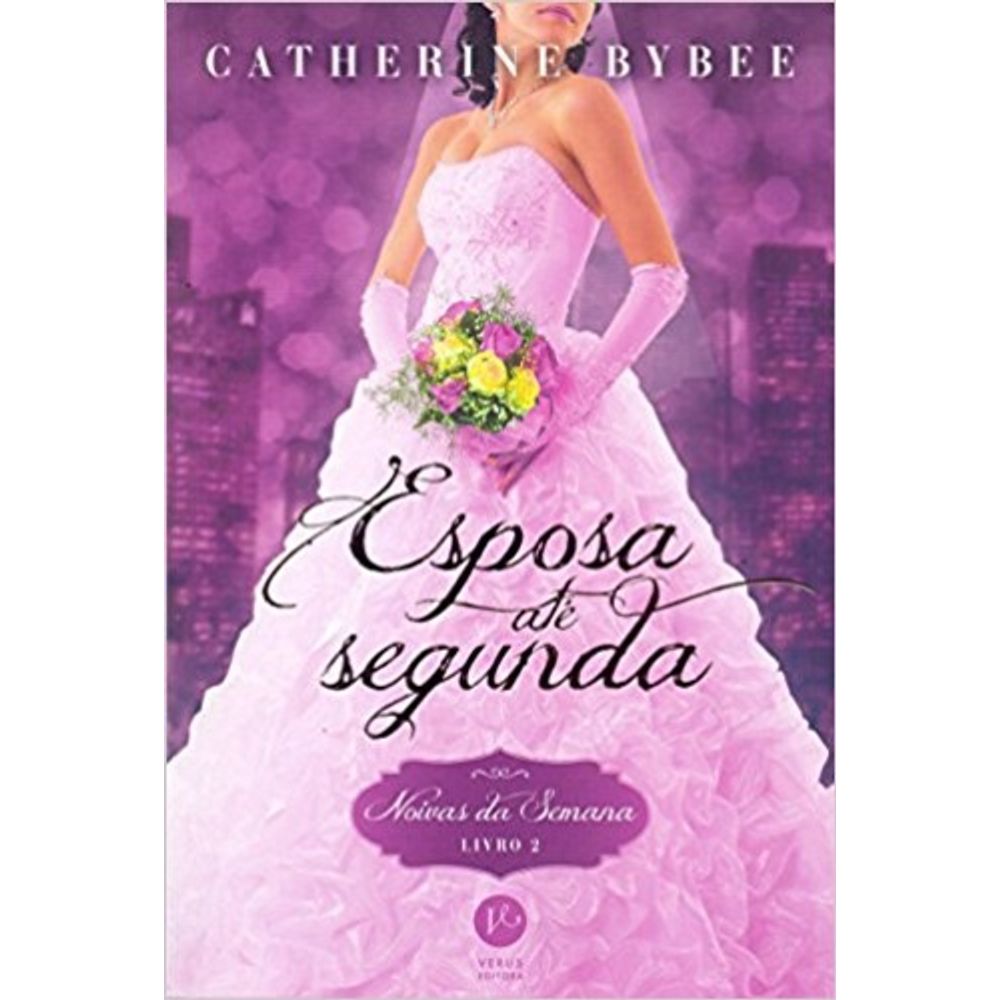 Livro Esposa AtÉ Segunda Vol 2 Noivas Da Semana Livraria Cultura Livraria Cultura