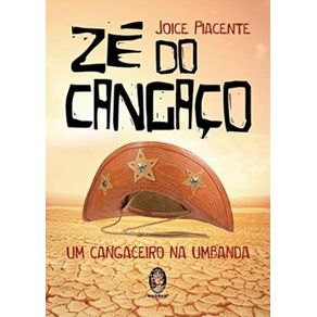 ZÉ DO CANGAÇO - UM CANGACEIRO NA UMBANDA