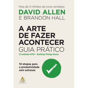 A ARTE DE FAZER ACONTECER: GUIA PRÁTICO