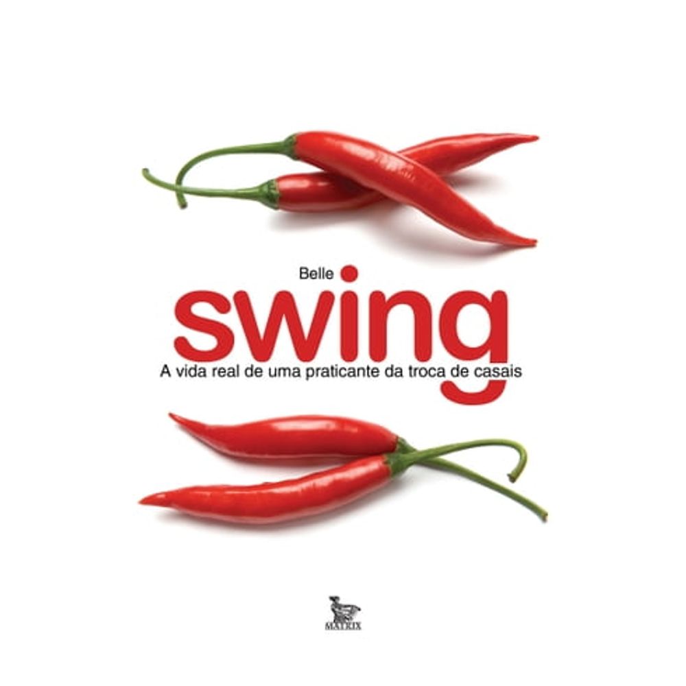 Sexologia: SWING - A VIDA REAL DE UMA PRATICANTE DA TROCA DE | Livraria  Cultura - Livraria Cultura