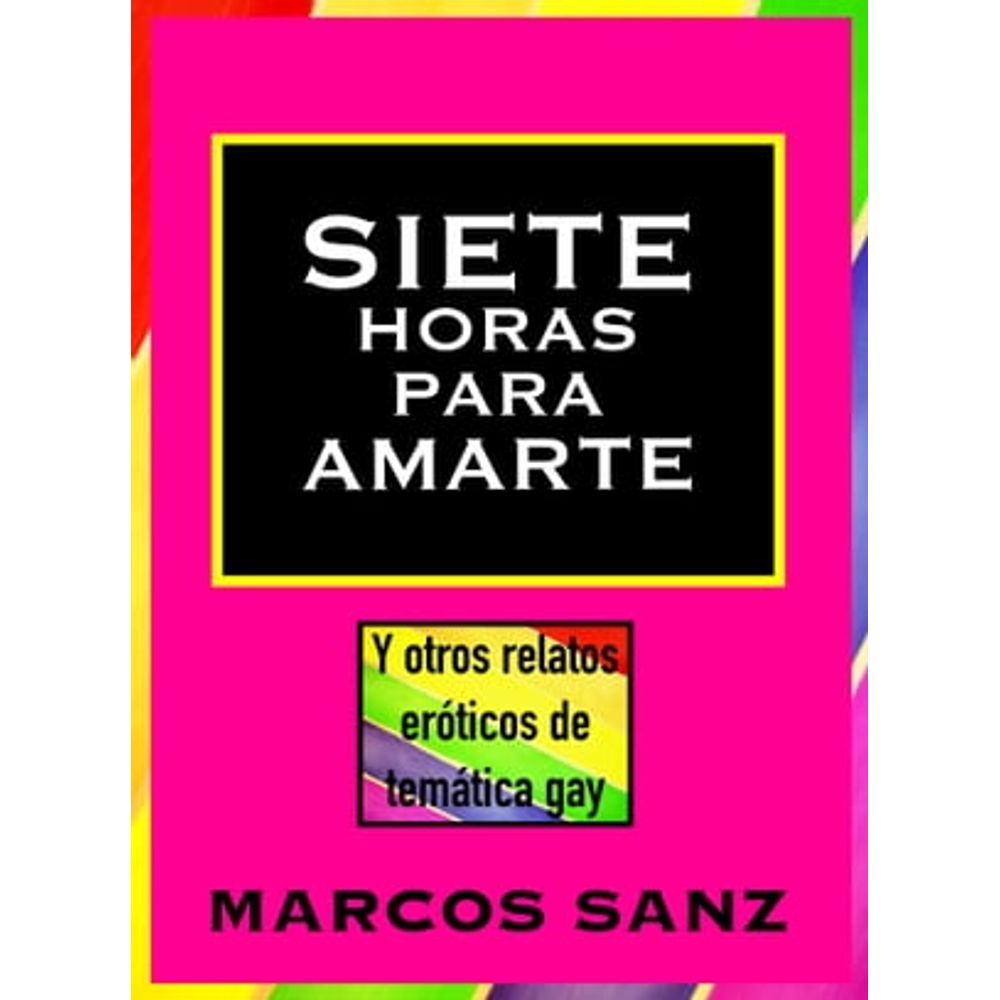 eBooks: SIETE HORAS PARA AMARTE, Y OTROS RELATOS ERÓTICOS | Livraria  Cultura - Livraria Cultura