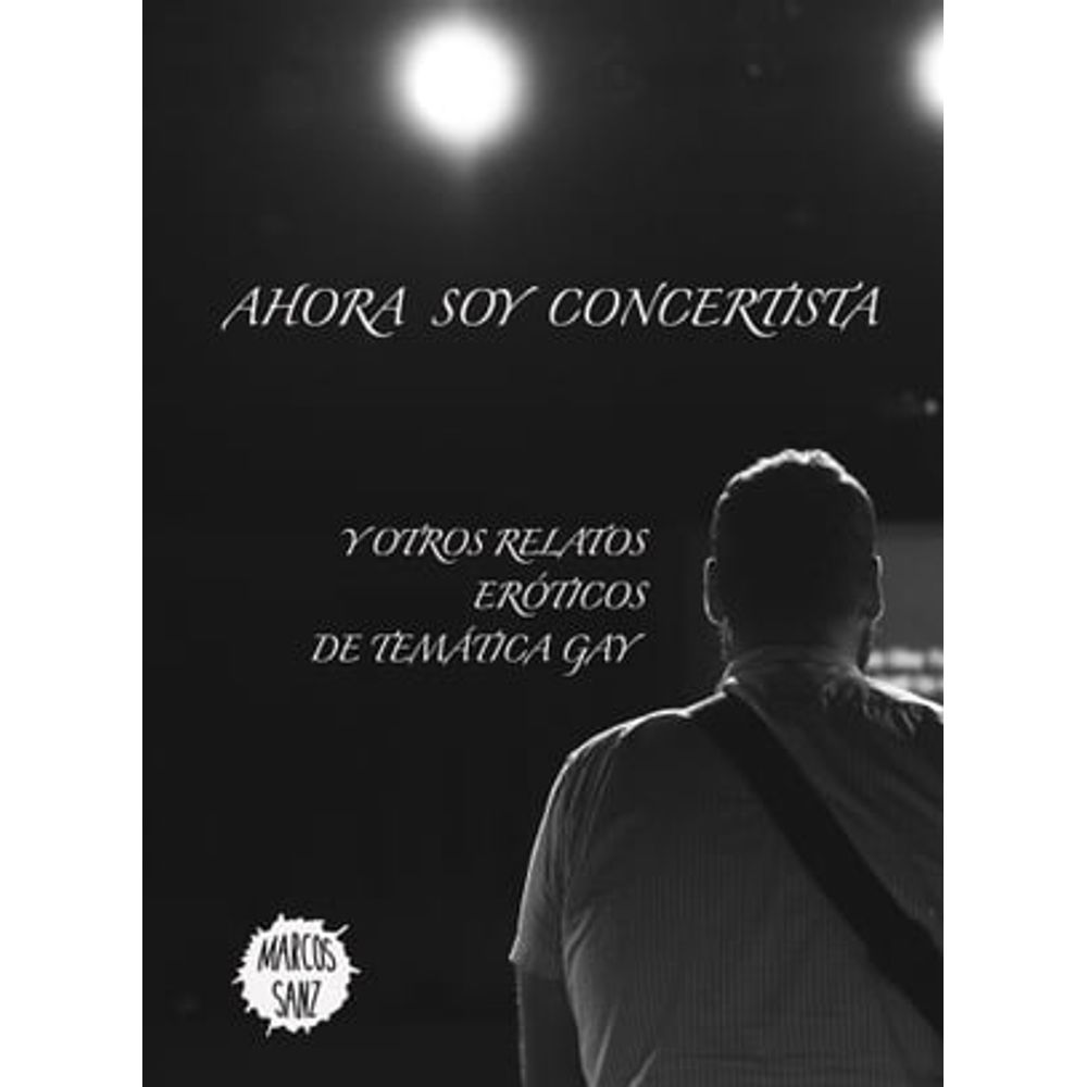 eBooks: AHORA SOY CONCERTISTA. Y OTROS RELATOS ERÓTICOS DE | Livraria  Cultura - Livraria Cultura