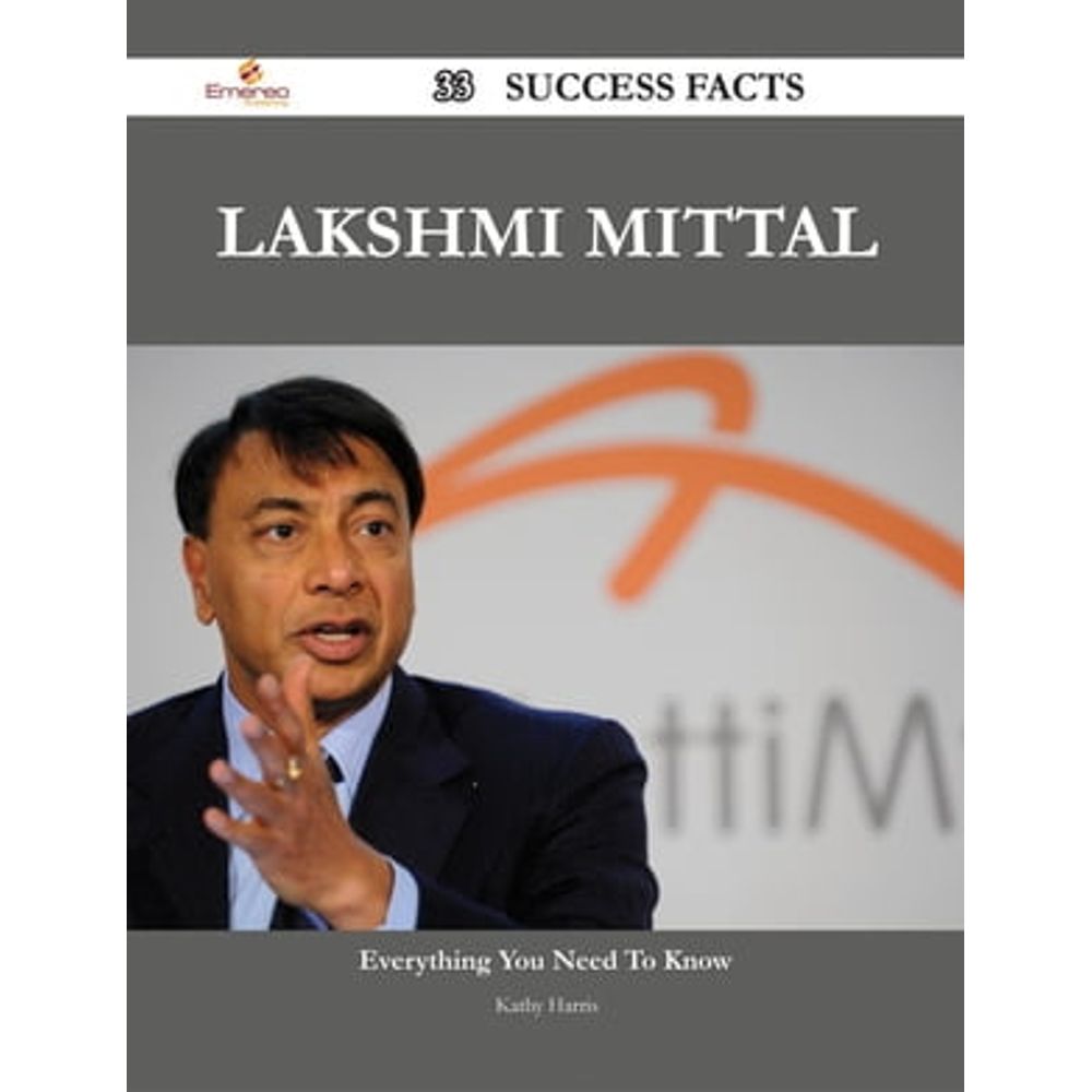 Lakshmi Mittal, Biography & Facts