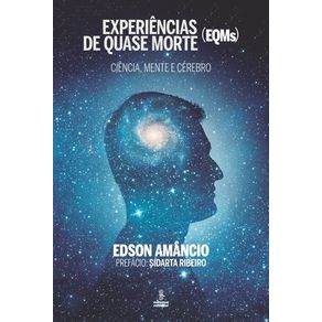 EXPERIÊNCIAS DE QUASE MORTE (EQMS)