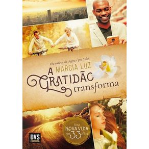 A GRATIDÃO TRANSFORMA