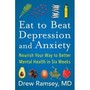 EAT TO BEAT DEPRESSION AND ANXIETY