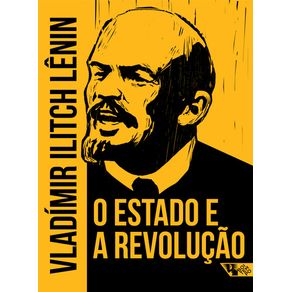 O ESTADO E A REVOLUÇÃO