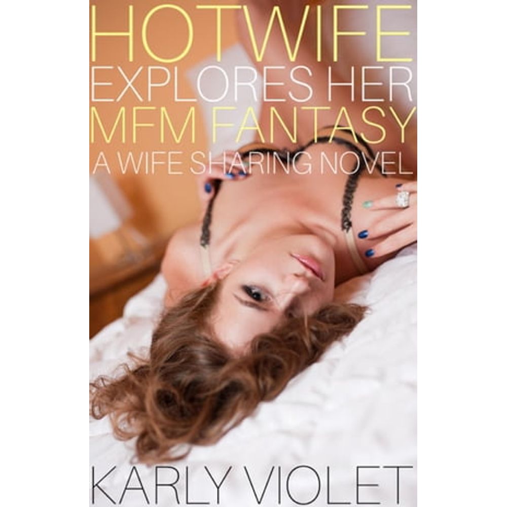 Romances: HOTWIFE EXPLORES HER MFM FANTASY - A WIFE SHARING | Livraria  Cultura - Livraria Cultura