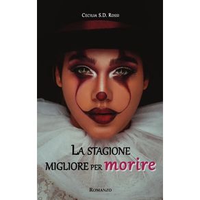 LA STAGIONE MIGLIORE PER MORIRE