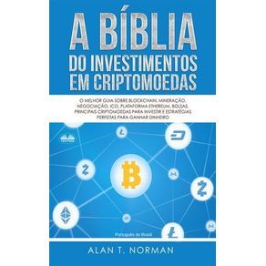 A BÍBLIA DO INVESTIMENTOS EM CRIPTOMOEDAS
