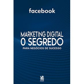 MARKETING DIGITAL O SEGREDO - FACEBOOK