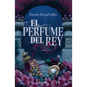 EL PERFUME DEL REY