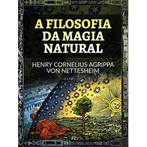 A filosofia da magia natural (traduzido) eBook de Cornelio Agrippa - EPUB  Livro