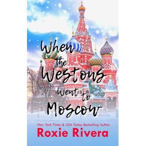 WHEN THE WESTONS WENT TO MOSCOW