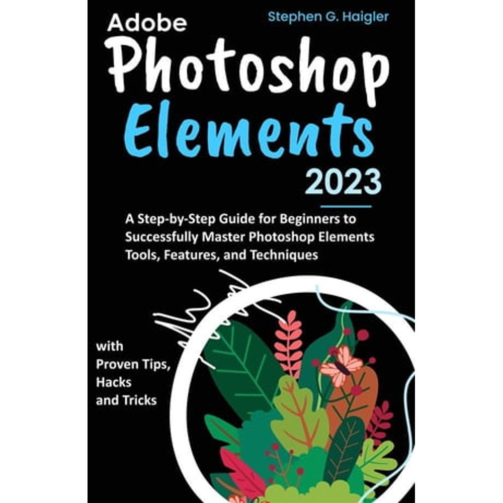 Adobe PHOTOSHOP ELEMENTS 2023J abitur.gnesin-academy.ru