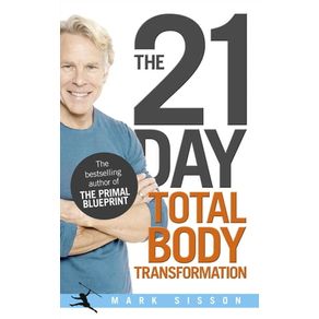 THE 21-DAY TOTAL BODY TRANSFORMATION