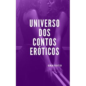 UNIVERSO DOS CONTOS ERÓTICOS GRATUITO