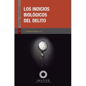 LOS INDICIOS BIOLÓGICOS DEL DELITO