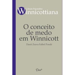 O CONCEITO DE MEDO EM WINNICOTT