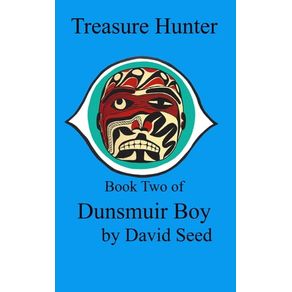 TREASURE HUNTER, BOOK TWO OF DUNSMUIR BOY