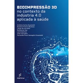 BIOIMPRESSÃO 3D NO CONTEXTO DA INDÚSTRIA 4.0 APLIC