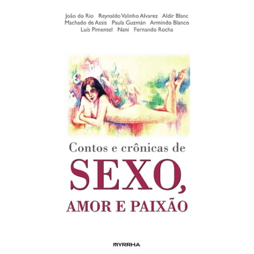 Literatura Internacional: CONTOS E CRÔNICAS DE SEXO, AMOR E PAIXÃO |  Livraria Cultura - Livraria Cultura