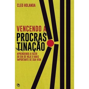 VENCENDO A PROCRASTINAÇÃO