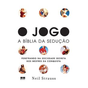 O JOGO – A BÍBLIA DA SEDUÇÃO