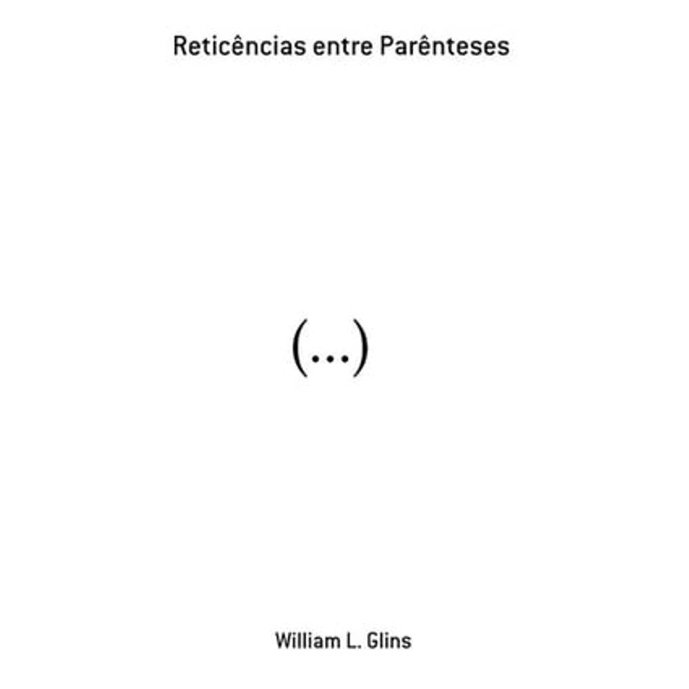 RETICÊNCIAS ENTRE PARÊNTESES