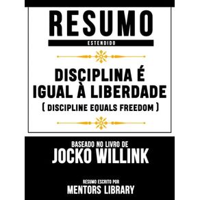 DISCIPLINA É IGUAL À LIBERDADE (DISCIPLINE EQUALS