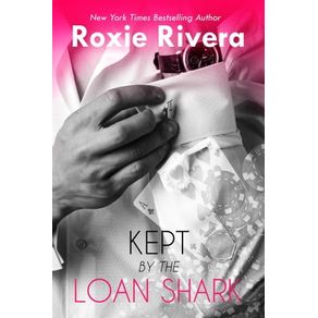 KEPT BY THE LOAN SHARK