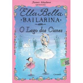 ELLA BELLA BAILARINA EM O LAGO DOS CISNES