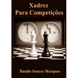 XADREZ-O Poder das Negras, por Danilo Soares Marques - Clube de Autores